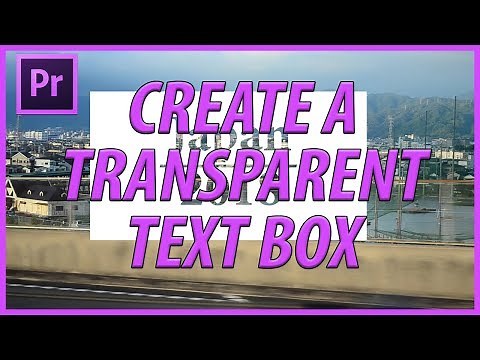 How to Create a Transparent Text Box in Premiere Pro CC (2018)