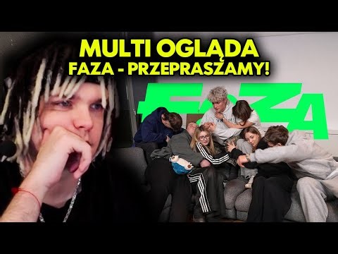 MULTI ogląda FAZA - PRZEPRASZAMY!