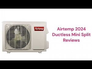 HvacRepairGuy 2024 Airtemp Brand Ductless Mini Split Reviews