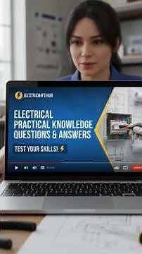Top10 Electrical Practical Knowledge Questions and Answers Electrician Interview Preparation Safety