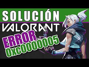 🛠️Solución ERROR Valorant 0xc0000005 Reparación ESPAÑOL 2021