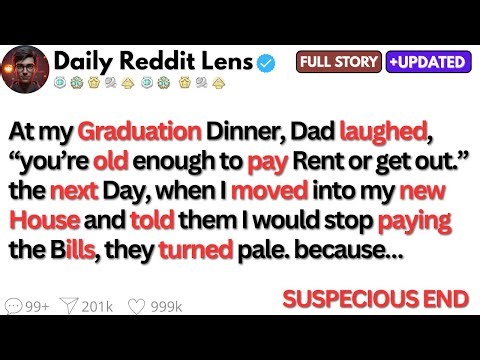 At My Graduation Dinner Dad Laughed, "You're Old Enough To Pay Rent Or Move Out" Next Day When...