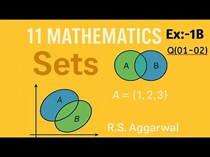 R.S.Aggarwal Class-11th Maths Chapter-1 Solutions|Exercise-1B Class-11th Maths Solutions CBSE BOARD