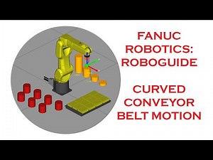 CURVED CONVEYOR BELT MOTION IN ROBOGUIDE SIMULATION SOFTWARE