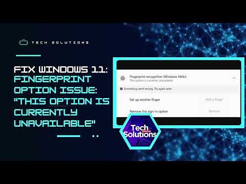 ✅ [SOLVED] Fingerprint Recognition Error - "This Option Is Currently Unavailable" (Windows 11)