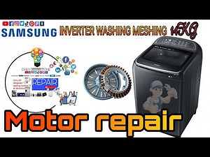 How to repair Direct drive motor DDR / Samsung inverter washing meshing /slow wash & not spinnin