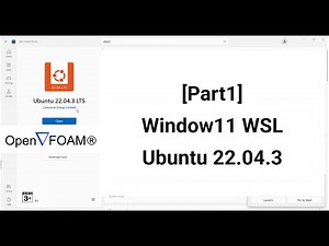 [Part1] [OpenFoam] How to Install WSL Ubuntu22.04 on windows-11