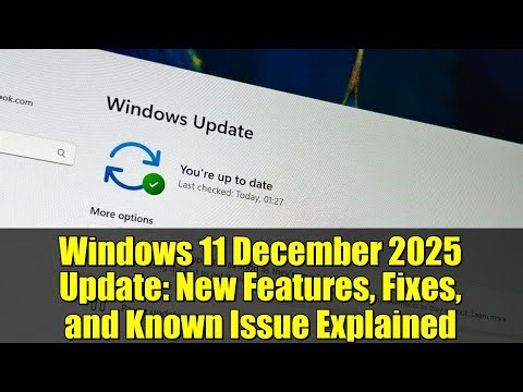 Windows 11 December 2025 Update: New Features, Fixes, and Known Issue Explained