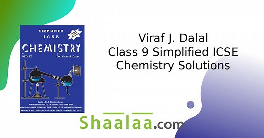 Viraf J. Dalal Solutions for Simplified ICSE Chemistry [English] Class 9 | Shaalaa.com
