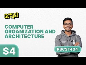 B.Tech S4 | Computer Organization & Architecture | Franklin's lectures | KTU