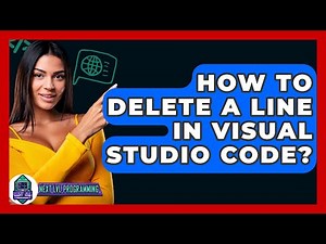 How To Delete A Line In Visual Studio Code? - Next LVL Programming