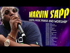Marvin Sapp - Gospel Music Playlist - Black Gospel Music Praise And Worship