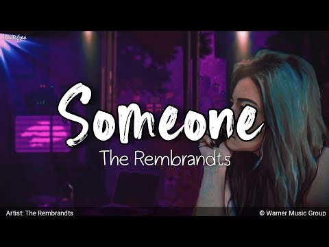 Someone | by The Rembrandts | KeiRGee Lyrics Video