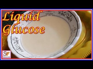 Liquid Glucose for Sweets - Shabeena's Foods.