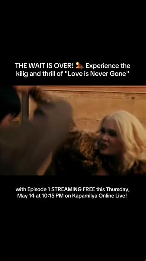 THE WAIT IS OVER! 🏜️ Experience the kilig and thrill of #LoveIsNeverGone with Episode 1 STREAMING FREE this Thursday, May 14 at 10:15 PM on Kapamilya Online Live! Love Is Never Gone now streaming exclusively on Prime Video in the Philippines and in 240 countries and territories To continue watching the series, download @primevideoph and subscribe now. 💙