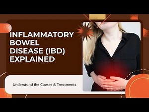 INFLAMMATORY BOWEL DISEASE EXPLAINED: Symptoms, Causes, and Treatments!