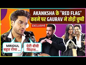 Gaurav Khanna On Wife Akanksha's Trolling, Red Flag Tag, Mridul Crying On Stage, Rajan Shahi