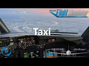 PMDG 737-700 for MSFS - Tutorial 7: Taxi