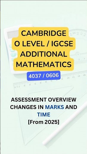 Changes from 2025 | O Level / IGCSE Additional Mathematics 4037 / 0606 #additionalmathematics #4037