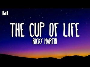Ricky Martin - The Cup of Life (La Copa De La Vida) [The Official Song of the World Cup 98] (Lyrics)