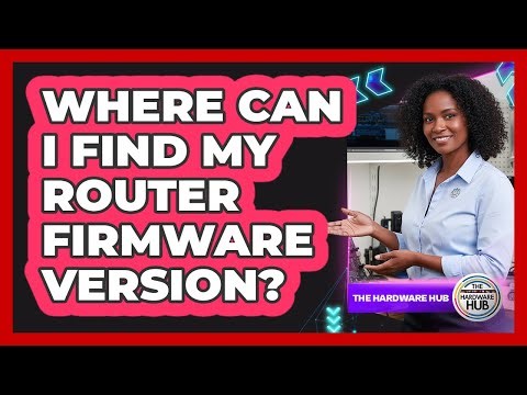 Where Can I Find My Router Firmware Version?