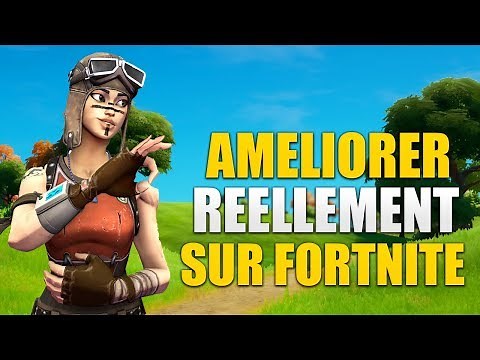 COMMENT S'AMÉLIORER RÉELLEMENT ET RAPIDEMENT SUR FORTNITE !