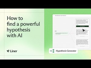How to find a powerful hypothesis with AI | Liner AI