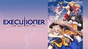 The Executioner and Her Way of Life– Download APP to Enjoy Now!