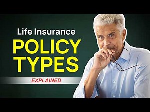Life Insurance Policies Explained (COMPREHENSIVE)