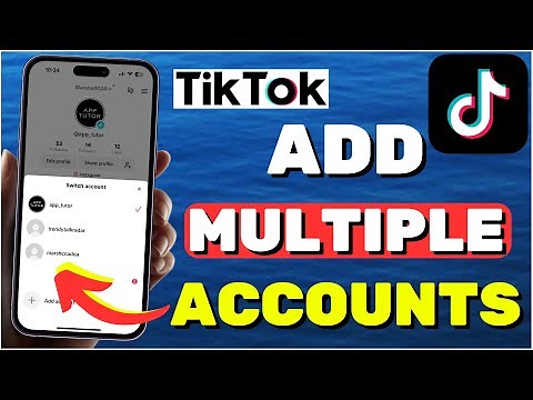 How to Add Multiple Accounts on TikTok - iPhone & Android
