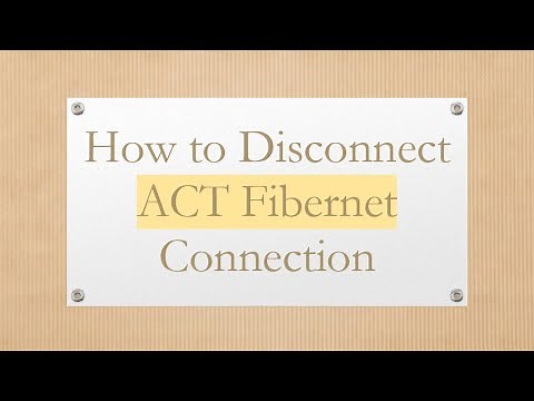 How to Disconnect ACT Fibernet Connection