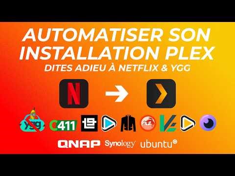 Créer et automatiser son propre Netflix maison avec Plex Media Server