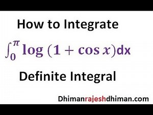 HOW TO INTEGRATE DEFINITE INTEGRAL OF log (1+cos x) || INTEGRATION METHOD FOR DEFINITE INTEGRAL