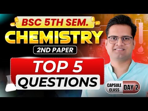 B.Sc 5th Semester Chemistry Important Questions!Capsule Class-2!Be DKDian
