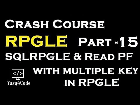 Crash Course RPGLE - Part 15 | Discussing SQLRPGLE and Reading PF with more than 1 key