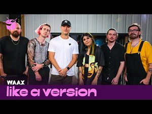 WAAX - 'Labrador' Ft. Illy (live for Like A Version)