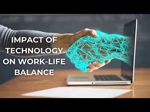 The Impact of Technology on Work-Life Balance: How to Find a Healthy Balance