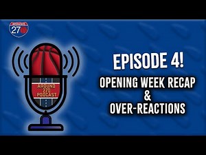 WEEK 1 RECAP & OVERREACTIONS?! | Around 270 Hoops Ep. 4