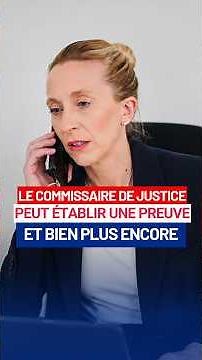 Everything You Need to Know About the Commissaire de Justice!