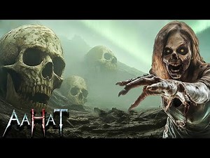 खोपड़ियों का रहस्य अब तक का सबसे खतरनाक राज | Aahat | Horror Show
