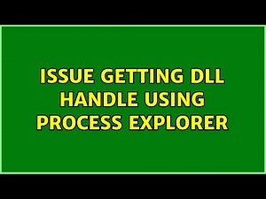 Issue getting DLL handle using process explorer
