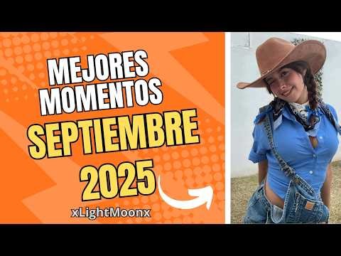 Los MEJORES MOMENTOS de XLIGHTMOONX | SEPTIEMBRE 2025