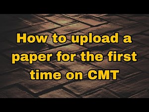 How to upload Research Paper on CMT | CMT Login | Kapil Joshi Tutorials | Research Paper Publication