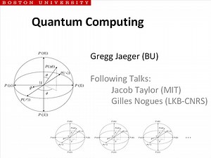 Quantum Computing - Gregg Jaeger, Boston University