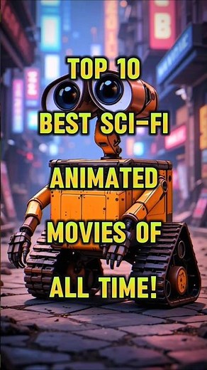Top 10 Best Sci-fi Animated Movies of All Time