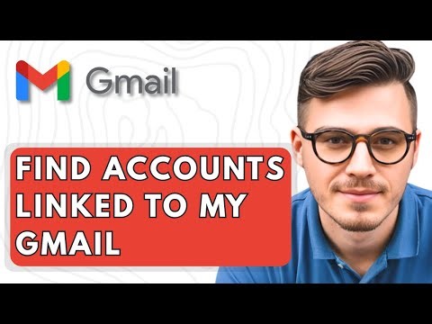 How To Find Accounts Linked To My Gmail [2025 Guide]