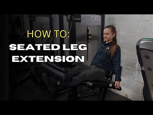 Seated Leg Extension: How To