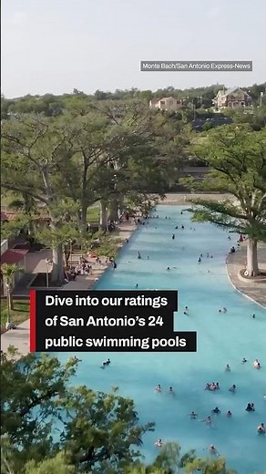 Dive into our ratings of San Antonio’s 24 public swimming pools