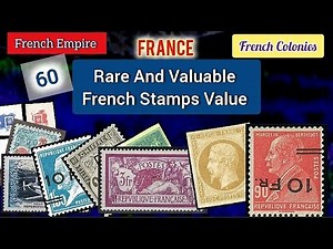60 Rare And Valuable French Stamps Value | . Most Expensive French Stamps on youtube