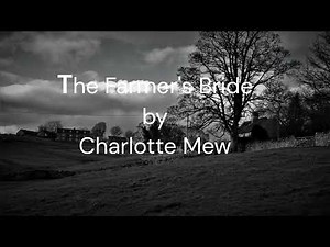 The Farmer's Bride by Charlotte Mew